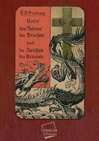 Unter Dem Banner Des Drachen Und Im Zeichen Des Kreuzes 3846038806 Book Cover