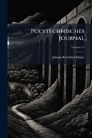 Polytechnisches Journal, Volume 41 1286669952 Book Cover