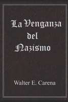 La Venganza del Nazismo 6500512685 Book Cover