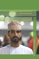 Reisef�hrer Muscat (Oman) und Umgebung: Tipps zu Einreise, Visum, Gesundheit und Sehenswertem 1980716420 Book Cover
