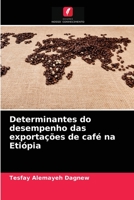 Determinantes do desempenho das exportações de café na Etiópia 6203544787 Book Cover