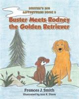 Buster Meets Rodney the Golden Retriever 1640274944 Book Cover