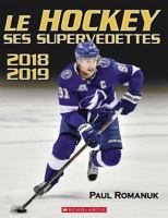 Le Hockey: Ses Supervedettes 2018-2019 1443163597 Book Cover