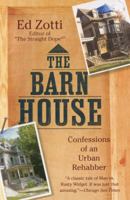The Barn House: Confessions of an Urban Rehabber 0451227875 Book Cover