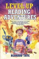 Level Up Reading Adventures: Short, Smart, and Seriously Fun Stories for Kids 8–12 That Build Reading Comprehension and Bridge the Gap to Chapter Books B0G3GYCF76 Book Cover