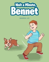 Wait a Minute, Bennet 1644713756 Book Cover