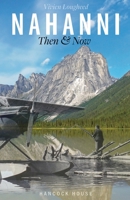 Nahanni: Then and Now 088839697X Book Cover
