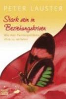 Stark sein in Beziehungskrisen. Wie man Partnerprobleme löst, ohne zu verlieren. 3404267796 Book Cover