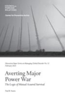 Averting Major Power War: The Logic of Mutual Assured Survival 087609485X Book Cover