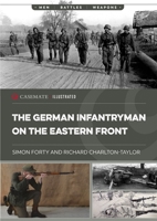 The German Infantryman on the Eastern Front 1636243614 Book Cover