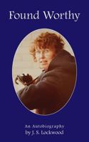 Found Worthy: An Autobiography 1786235390 Book Cover