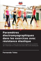 Paramètres électromyographiques dans les exercices avec résistance élastique (French Edition) 620829259X Book Cover
