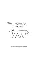 The Wrong Horse 0244431167 Book Cover