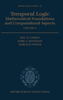 Temporal Logic: Mathematical Foundations and Computational Aspects, Volume 2 0198537689 Book Cover