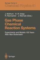 Gas Phase Chemical Reaction Systems: Experiments and Models 100 Years After Max Bodenstein Proceedings of an International Symposion, held at the ... 3642803016 Book Cover