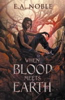 When Blood Meets Earth B0CKB7GCX8 Book Cover