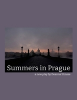 Summers in Prague: a new play 1326697633 Book Cover