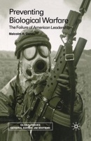 Preventing Biological Warfare: The Failure of American Leadership 1349419621 Book Cover
