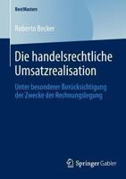 Die Handelsrechtliche Umsatzrealisation: Unter Besonderer Berucksichtigung Der Zwecke Der Rechnungslegung 3658046236 Book Cover