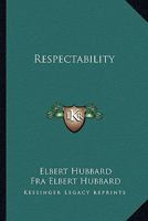Respectability 1425341969 Book Cover