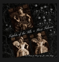 Triplets of the Silk & Rose Saloon (A Poem in Story) B0HB2P5GP1 Book Cover