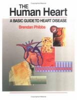 The Human Heart: A Basic Guide to Heart Disease 0781767776 Book Cover