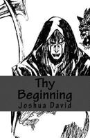 Thy Beginning 1533596603 Book Cover