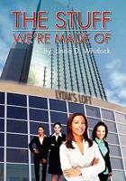 The Stuff We're Made of 1456891774 Book Cover
