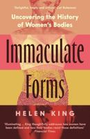 WELLCOME COLLECTION Immaculate Forms Uncovering the History of Womens Bodies. 1788163885 Book Cover