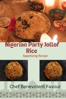Nigerian party Jollof Rice: Appetizing Recipe B0C524BNSN Book Cover