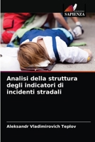Analisi della struttura degli indicatori di incidenti stradali 6203755729 Book Cover