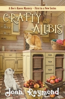 Crafty Alibis (A Bee's Knees Mystery Book 1) 173379154X Book Cover