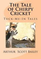 The Tale of Chirpy Cricket 1523877456 Book Cover