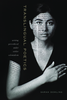 Translingual Poetics: Writing Personhood Under Settler Colonialism (Contemp North American Poetry) 160938606X Book Cover
