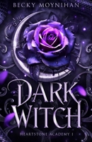 Dark Witch (Heartstone Academy) B0GYYS23PS Book Cover