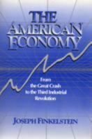 The American Economy: From the Great Crash to the Third Industrial Revolution 0882958739 Book Cover