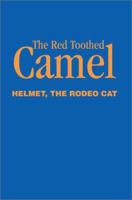 The Red Toothed Camel 0595259138 Book Cover