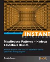 Instant MapReduce Patterns – Hadoop Essentials How-to 1782167706 Book Cover