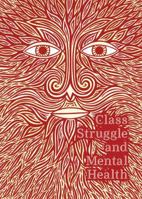 Class Struggle and Mental Health 1904491243 Book Cover