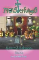 MonsterFungus Haunted Halloween House 165583956X Book Cover