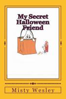 My Secret Halloween Friend: Who will it be? 1502721619 Book Cover