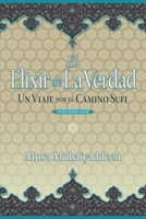 El Elixir de la Verdad: Un Viaje por el Camino Sufi 0996565574 Book Cover