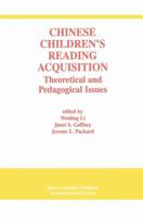 Chinese Children's Reading Acquisition: Theoretical and Pedagogical Issues 0792375432 Book Cover