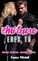Mi tesoro eres tú: Romance romántico, aventura y acción (Spanish Edition) B0863S7Q5X Book Cover