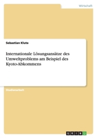 Internationale L?sungsans?tze des Umweltproblems am Beispiel des Kyoto-Abkommens 3638777790 Book Cover