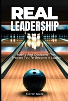 Real Leadership: Habits and Decisions That Allow You to Win in Life (Building Champions) B0FS1TPPW9 Book Cover
