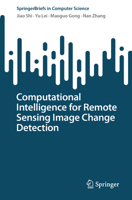 Computational Intelligence for Remote Sensing Image Change Detection (SpringerBriefs in Computer Science) 9819214033 Book Cover