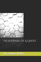 The Journal Of A Ghost. B094988Y1M Book Cover