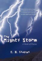 The Mighty Storm: A Book of Poems 1452027803 Book Cover