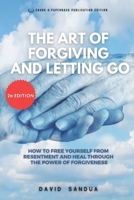 THE ART OF FORGIVING AND LETTING GO B0CFCWW5FP Book Cover